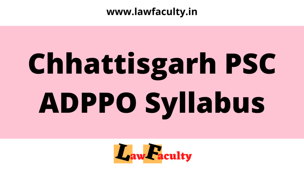 Chhattisgarh PSC ADPPO Syllabus